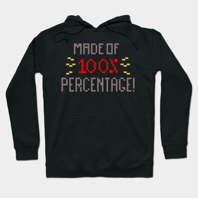 Made of percentage pixel Hoodie by ManicWax